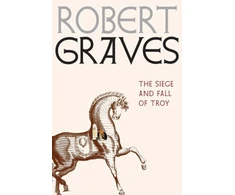 KNYGA Robert Graves Siege and Fall of Troy