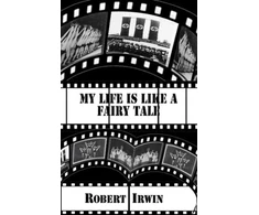 KNYGA Robert Irwin My Life is like a Fairy Tale