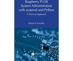 KNYGA Robert M Koretsky Raspberry Pi OS System Administration with systemd and Python