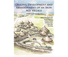 KNYGA Robert Masefield Origins, Development and Abandonment of an Iron Age Village