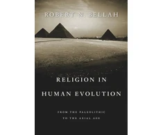 KNYGA Robert N Bellah Religion in Human Evolution