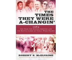KNYGA Robert S Mcelvaine Times They Were a-Changin'