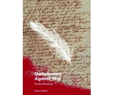 KNYGA Robert White Shakespeare Against War