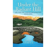 KNYGA Robin Noble Under the Radiant Hill