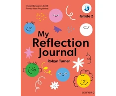 KNYGA Robyn Turner Oxford Resources for IB PYP: My Reflection Journal Grade 2