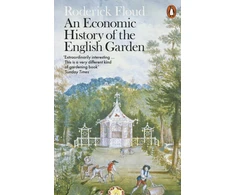 KNYGA Roderick Floud Economic History of the English Garden