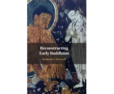 KNYGA Roderick S Bucknell Reconstructing Early Buddhism