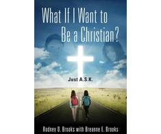 KNYGA Rodney D Brooks What If I Want to Be a Christian? Just A.S.K.