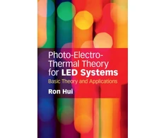 KNYGA Ron Hui Photo-Electro-Thermal Theory for LED Systems
