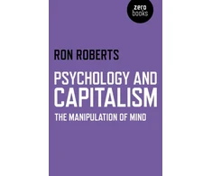 KNYGA Ron Roberts Psychology and Capitalism – The Manipulation of Mind