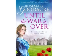KNYGA Rosemary Goodacre Until the War is Over