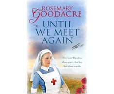 KNYGA Rosemary Goodacre Until We Meet Again