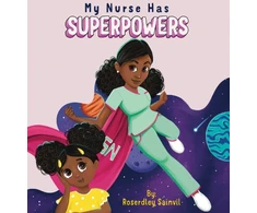 KNYGA Roserdley Sainvil My Nurse Has Superpowers