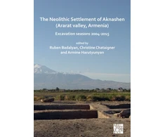 KNYGA Ruben Badalyan Neolithic Settlement of Aknashen (Ararat valley, Armenia)