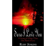 KNYGA Ruby Jenkins Sara I Love You: A Story of More Than One Kind of Love