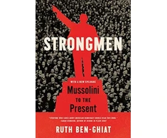 KNYGA Ruth Ben Ghiat Strongmen - Mussolini to the Present