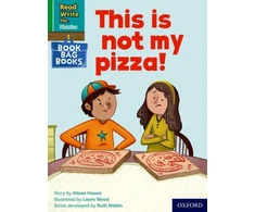 KNYGA Ruth Miskin Read Write Inc. Phonics: This is not my pizza! (Žalias Set 1 Book Bag Book 9)