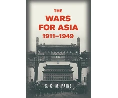 KNYGA S. C. M. Paine Wars for Asia, 1911–1949