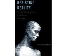 KNYGA Sally Anne Haslanger Resisting Reality