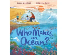 KNYGA Sally Nicholls Who Makes an Ocean?