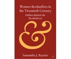 KNYGA Samantha J Rayner Women Booksellers in the Twentieth Century