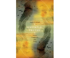 KNYGA Sandra D Mitchell Unsimple Truths
