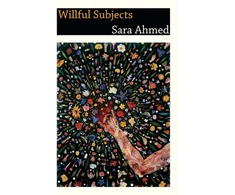 KNYGA Sara Ahmed Willful Subjects