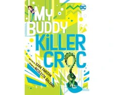 KNYGA Sara Farizan My Buddy, Killer Croc