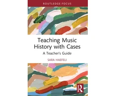 KNYGA Sara Haefeli Teaching Music History with Cases