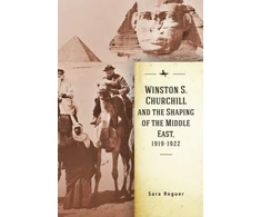 KNYGA Sara Reguer Winston S. Churchill and the Shaping of the Middle East, 1919-1922