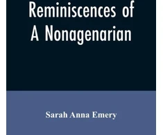 KNYGA Sarah Anna Emery Reminiscences of a nonagenarian