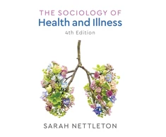 KNYGA Sarah Nettleton Sociology of Health and Illness