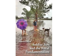 KNYGA Sarah Tiffen Soldier Boy and the Rural Fundamentalists