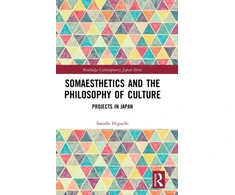 KNYGA Satoshi Higuchi Somaesthetics and the Philosophy of Culture