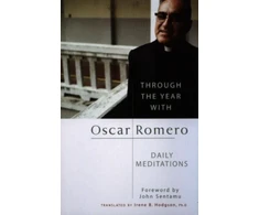 KNYGA Scar A Romero Through the Year With Oscar Romero