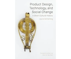 KNYGA SCHERLING Product Design, Technology, and Social Change