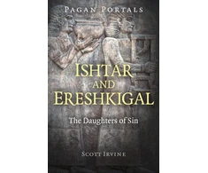KNYGA Scott Irvine Pagan Portals - Ishtar and Ereshkigal