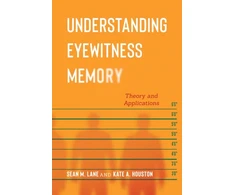 KNYGA Sean M Lane Understanding Eyewitness Memory