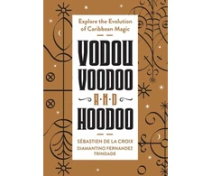 KNYGA Sebastien de la Croix Vodou, Voodoo, and Hoodoo