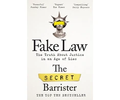 KNYGA Secret Barrister Fake Law, The Truth About Justice in an Age of Lies