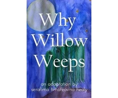 KNYGA Serafima Timofeavna Healy Why Willow Weeps