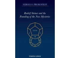 KNYGA Sergei O Prokofieff Rudolf Steiner and the Founding of the New Mysteries