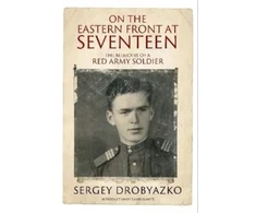 KNYGA Sergey Drobyazko On the Eastern Front at Seventeen