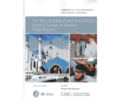 KNYGA Sergey Markedonov The Rise of Radical and Nonofficial Islamic Groups in Russia's Volga Region