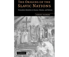 KNYGA Serhii Plokhy Origins of the Slavic Nations