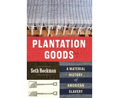 KNYGA Seth Rockman Plantation Goods
