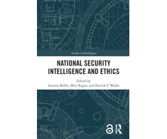KNYGA Seumas Miller National Security Intelligence and Ethics
