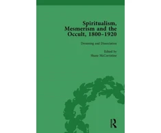 KNYGA Shane Mccorristine Spiritualism, Mesmerism and the Occult, 1800–1920 Vol 5