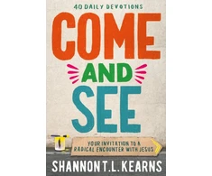 KNYGA Shannon T. L. Kearns Come and See, An invitation to a radical encounter with Jesus