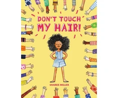 KNYGA Sharee Miller Don't Touch My Hair!